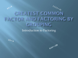 Greatest Common Factor and Factoring by Grouping