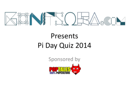 Presents Pi Day Quiz 2014