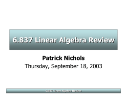 6.837 Linear Algebra Review