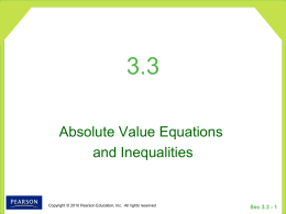 9 3.3 Absolute Value Equations and Inequalities Special Cases for