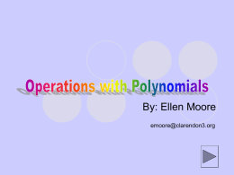 Operations with Polynomials - Ellen Moore`s 7010 Portfolio