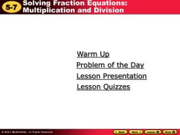 5.7 Solving Fraction Equations with Multiplication and Division