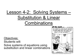 Lesson 4-2: Solving Systems – Substitution & Linear Combinations