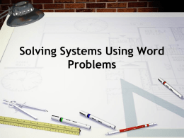 Solving Systems Using Word Problems Objectives