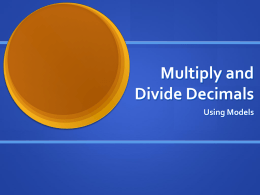 Multiply and Divide Decimals - Math GR. 6-8