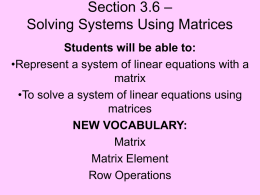Section 3.6 – Solving Systems Using Matrices