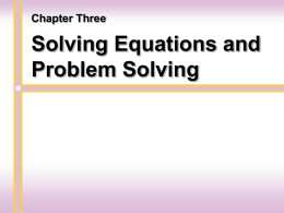 Chapter 3: Solving Equations and Problem Solving