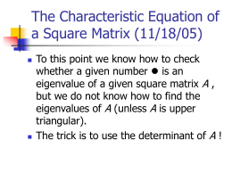 The Characteristic Equation of a Square Matrix (11/19/04)