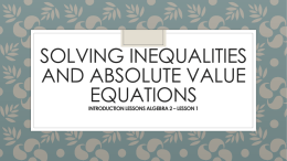 Solving Inequalities and Absolute Value Equations