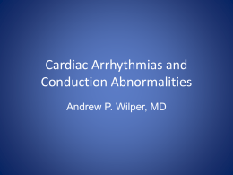 Cardiac Arrhythmias and Conduction Abnormalities