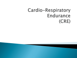 Cardio-Respiratory Endurance (CRE)
