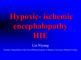 Hypoxic- ischemic encephalopathy HIE