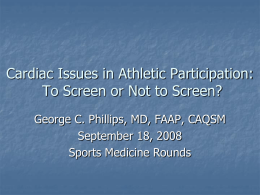 Cardiac Issues in Athletic Participation: To Screen or Not