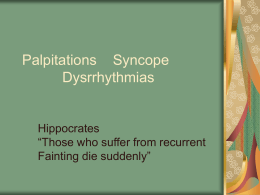 Palpitations Syncope Dysrrythmias
