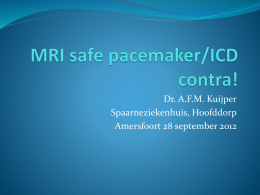 MRI safe pacemaker: waarom niet?