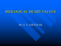 BIOLOGICAL HEART VALVES - Mike Poullis