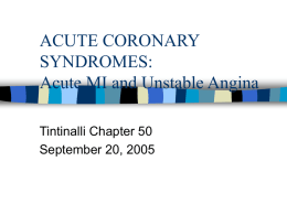ACUTE CORONARY SYNDROMES: Acute MI and Unstable Angina