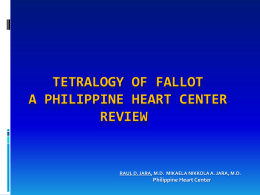 TETRALOGY OF FALLOT: a Philippine Heart Center Review