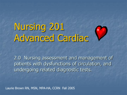 Nursing 201 Advanced Cardiac 2.0 Nursing assessment and