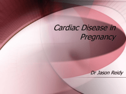 Cardiac Disease in Pregnancy