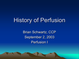 History of Perfusion - cardiac anesthesia basics