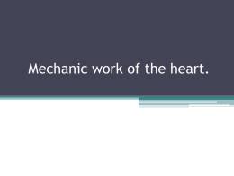 Mechanic work of the heart.