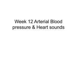 Week 12 Arterial Blood pressure & Heart sounds