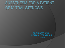 ANESTHESIA FOR A PATIENT OF MITRAL STENOSIS
