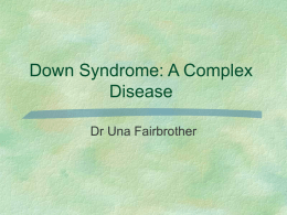 Down Syndrome: A Complex Disease