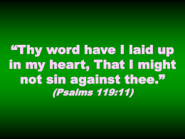 Thy word have I hid in my heart