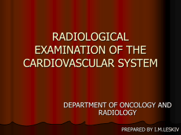 Lecture7 RADIOLOGICAL EXAMINATION OF THE