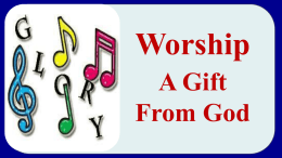 Worship-A Gift from God