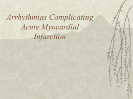 Arrhythmias Complicating AMI