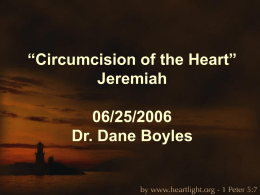Circumcision of the Heart Jeremiah 06/25/2006 by