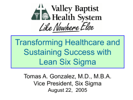 Transforming Healthcare and Sustaining Success with Lean Six Sigma