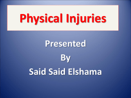 Presentation of physical injuries