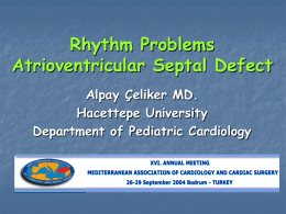 Rhythm Problems Atrioventricular Septal Defect Alpay Çeliker MD