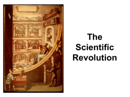 The Scientific Revolution What Was the Scientific Revolution?
