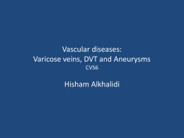 Vein pathology and anurysms