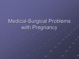 Medical-Surgical Problems in Pregnancy 2015 use this