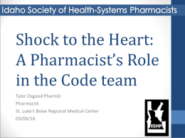 Shock to the Heart: A Pharmacist`s Role in the Code Team