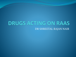 DRUGS ACTING ON RAAS - DR SHREETAL RAJAN NAIR.ppsx