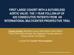 First Large Cohort with a Sutureless Aortic Valve: the 1 Year