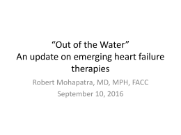 *Out of the Water* An update on emerging heart failure therapies