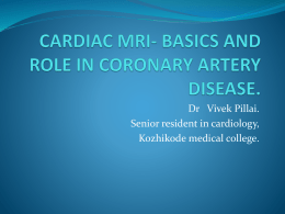 cardiac mri- basics and role in coronary artery disease.
