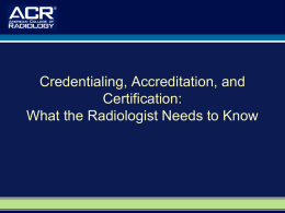 Credentialing, Accreditation, and Certification
