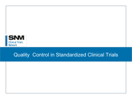 Quality Control for Standardized Clinical Trials