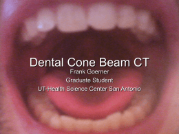Dental Cone Beam CT - Research Imaging Institute