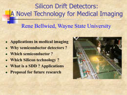 Silicon Drift Detectors - Wayne State University