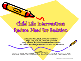 Child Life as Adjunct to Sedation